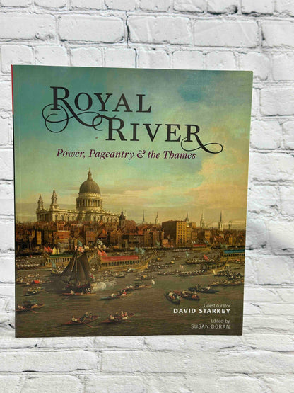 Royal River: Power, Pageantry and the Thames
