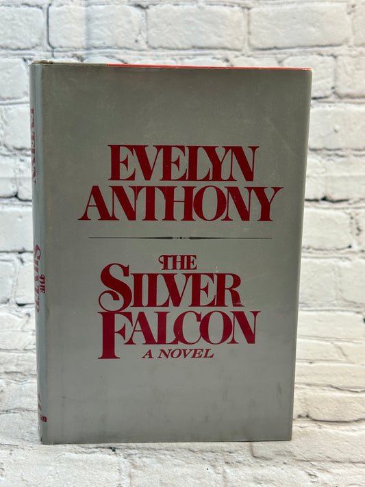 The Silver Falcon: a Novel by Evelyn Anthony [1977]