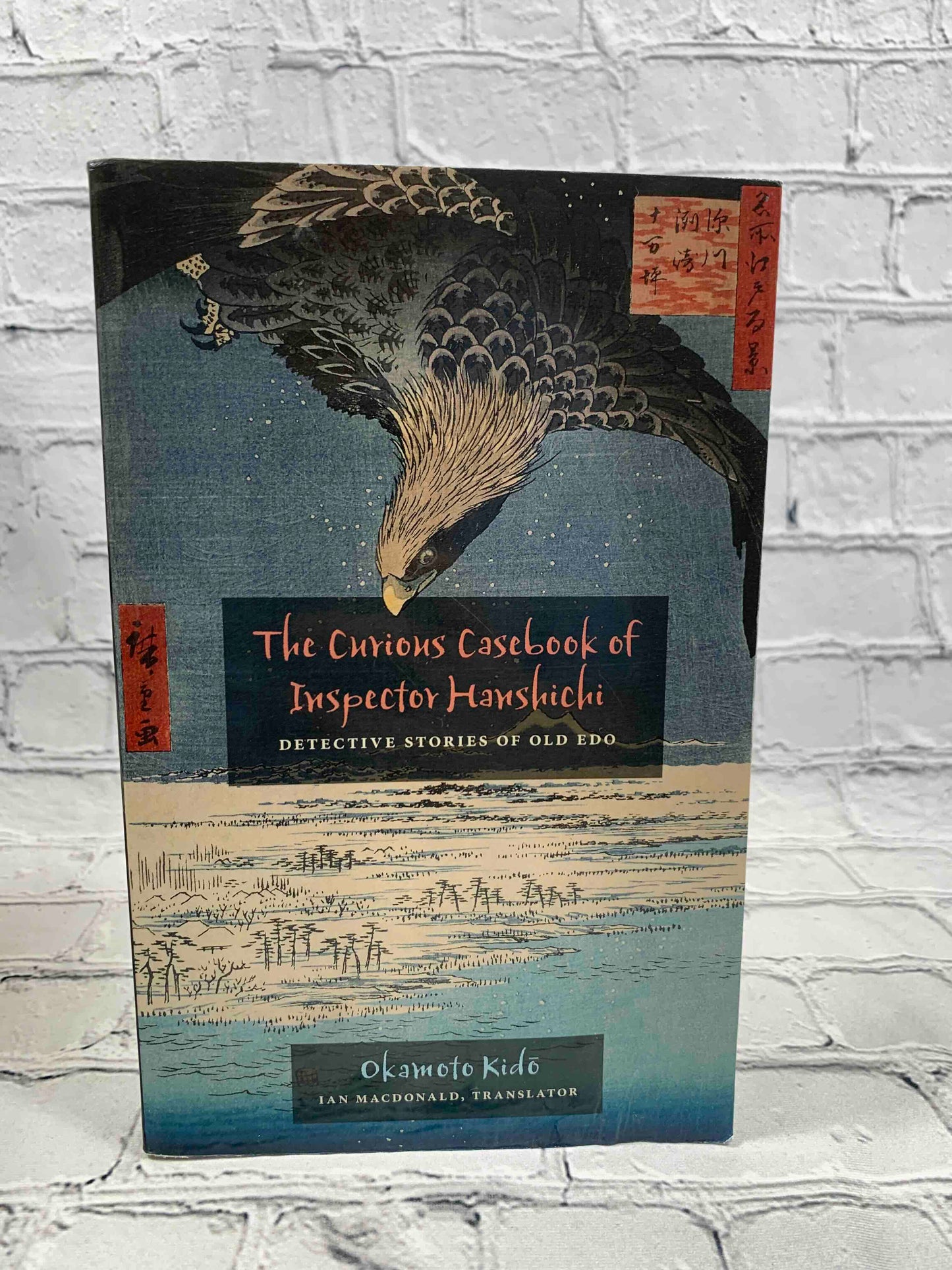 The Curious Casebook of Inspector Hanshichi: Detective Stories of Old Edo