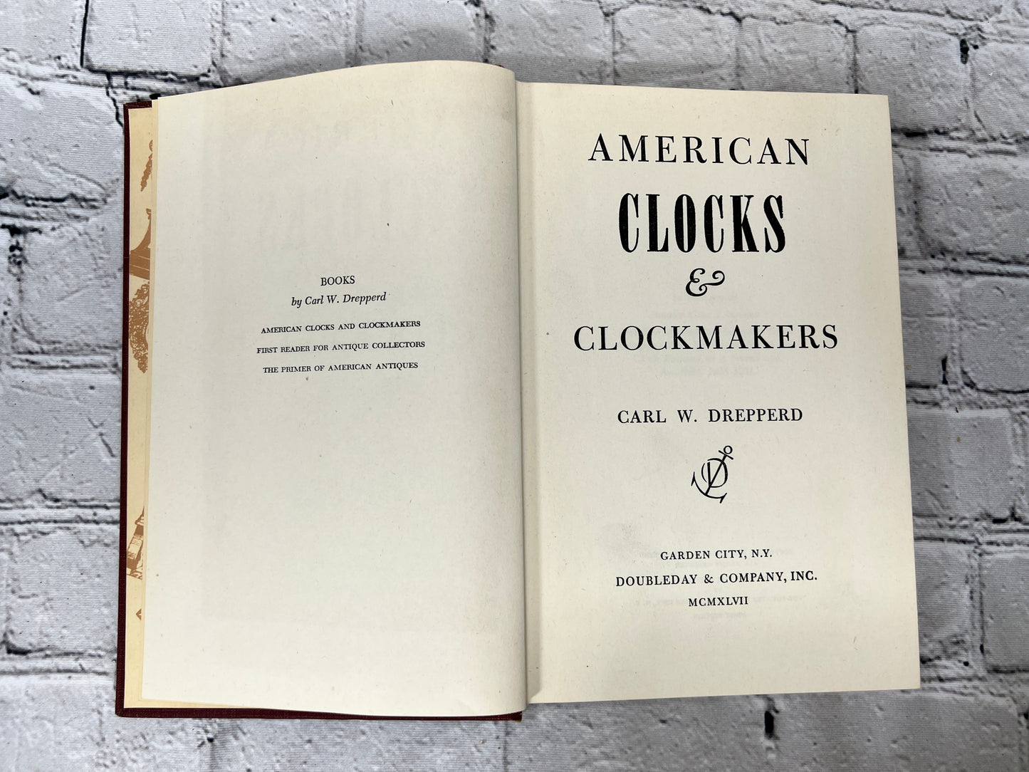 American Clocks & Clockmakers Carl W Drepperd [1947 · 1st Edition]