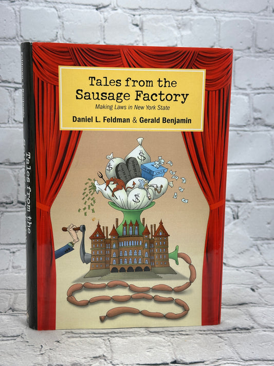 Tales from the Sausage Factory Making Laws in NY By Daniel Feldman [Signed · 1st Edition · 2010]