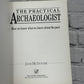 The Practical Archaeologist: How We Know What We Know..by Jane McIntosh [1986]