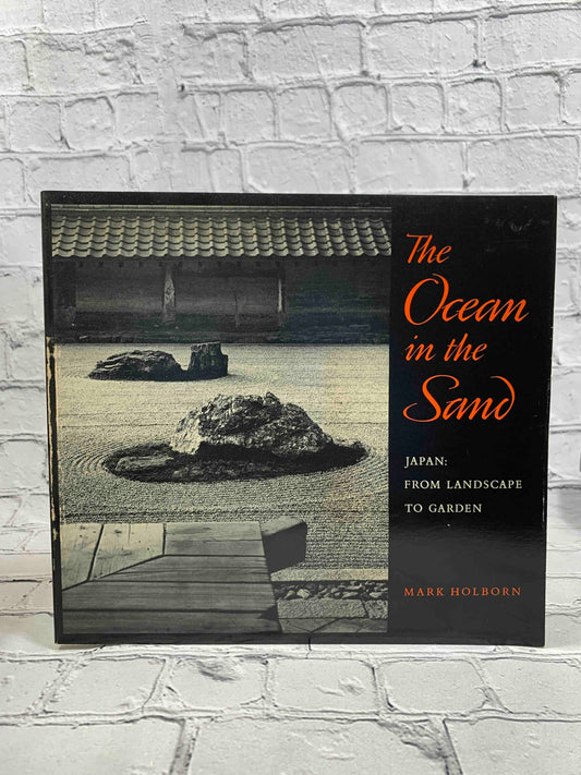 The Ocean in the Sand: Japan, from Landscape to Garden