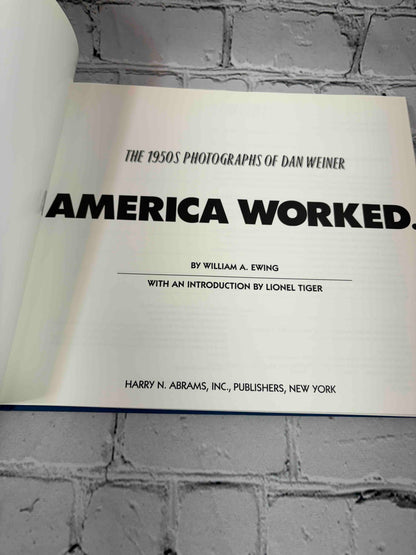 America Worked: The 1950s Photographs of Dan Weiner