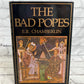 The Bad Popes By  E. R. Chamberlin [1993]