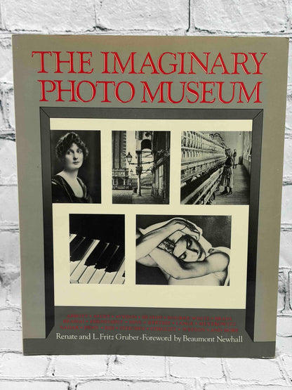 Imaginary Photo Museum: With 457 Photographs from 1836 to the Present