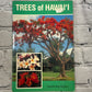 Trees of Hawaii by Angela Kay Kepler [1990 · 1st Printing]