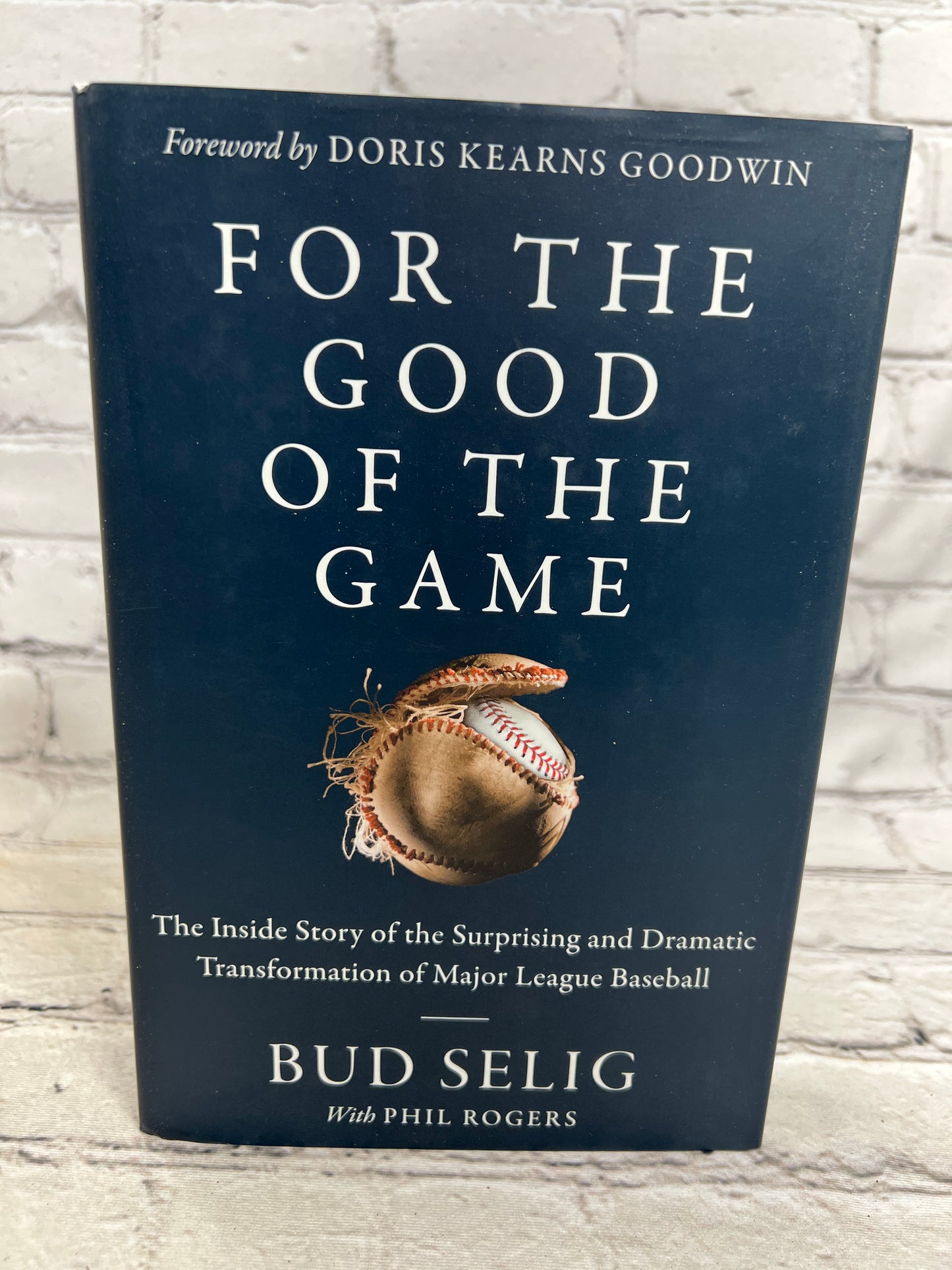 For the Good of the Game The Inside Story By Bud Selig [1st ed · 1st Print · 2019]