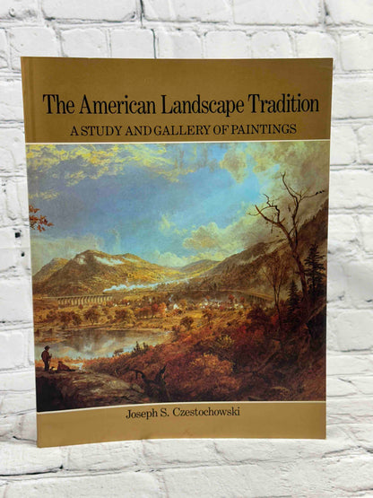 The American Landscape Tradition: A Study and Gallery of Paintings