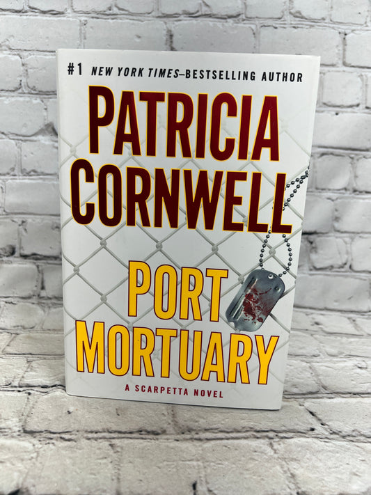 Port Mortuary By Patricia Cornwell [1st Ed. · 1st Print · 2010]