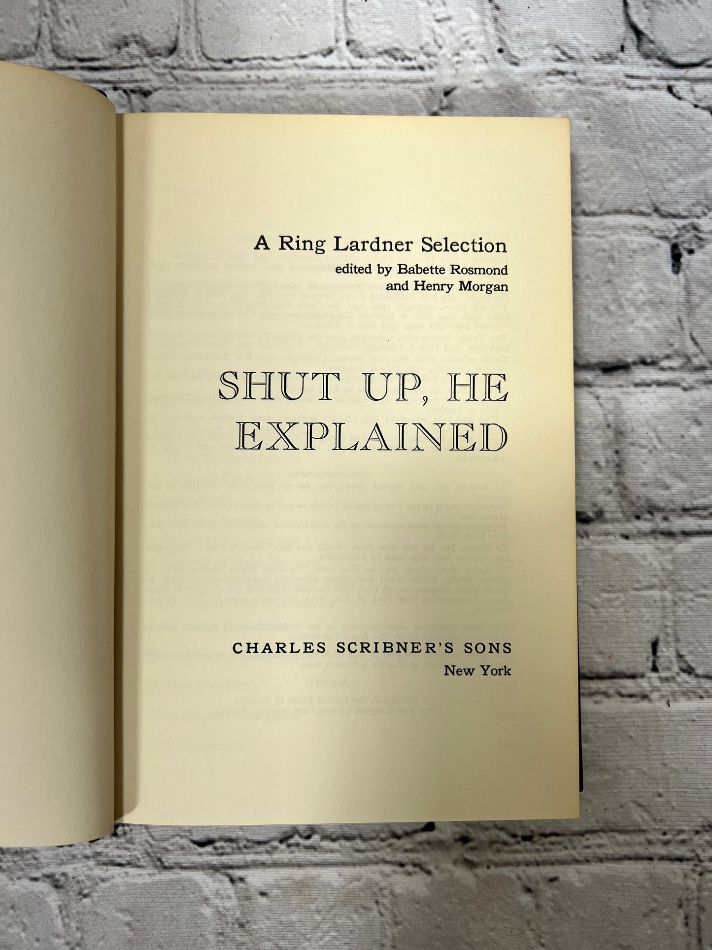 Shut Up, He Explained: A Ring Lardner Selection ed Rosmond & Morgan [1962]