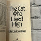 The Cat Who Lived High By Lilian Jackson Braun [1991]