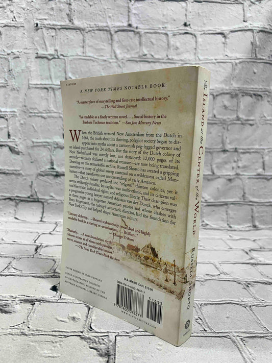 The Island at the Center of the World: The Epic Story of Dutch Manhattan and the Forgotten Colony That Shaped America