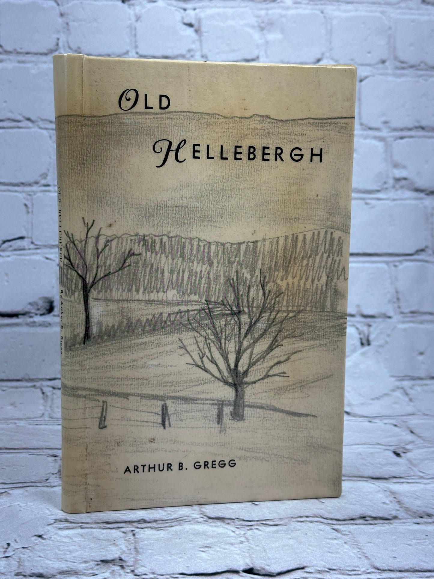 Old Hellebergh By Arthur Gregg Historical Data [Signed· 1st Ed · 1975]