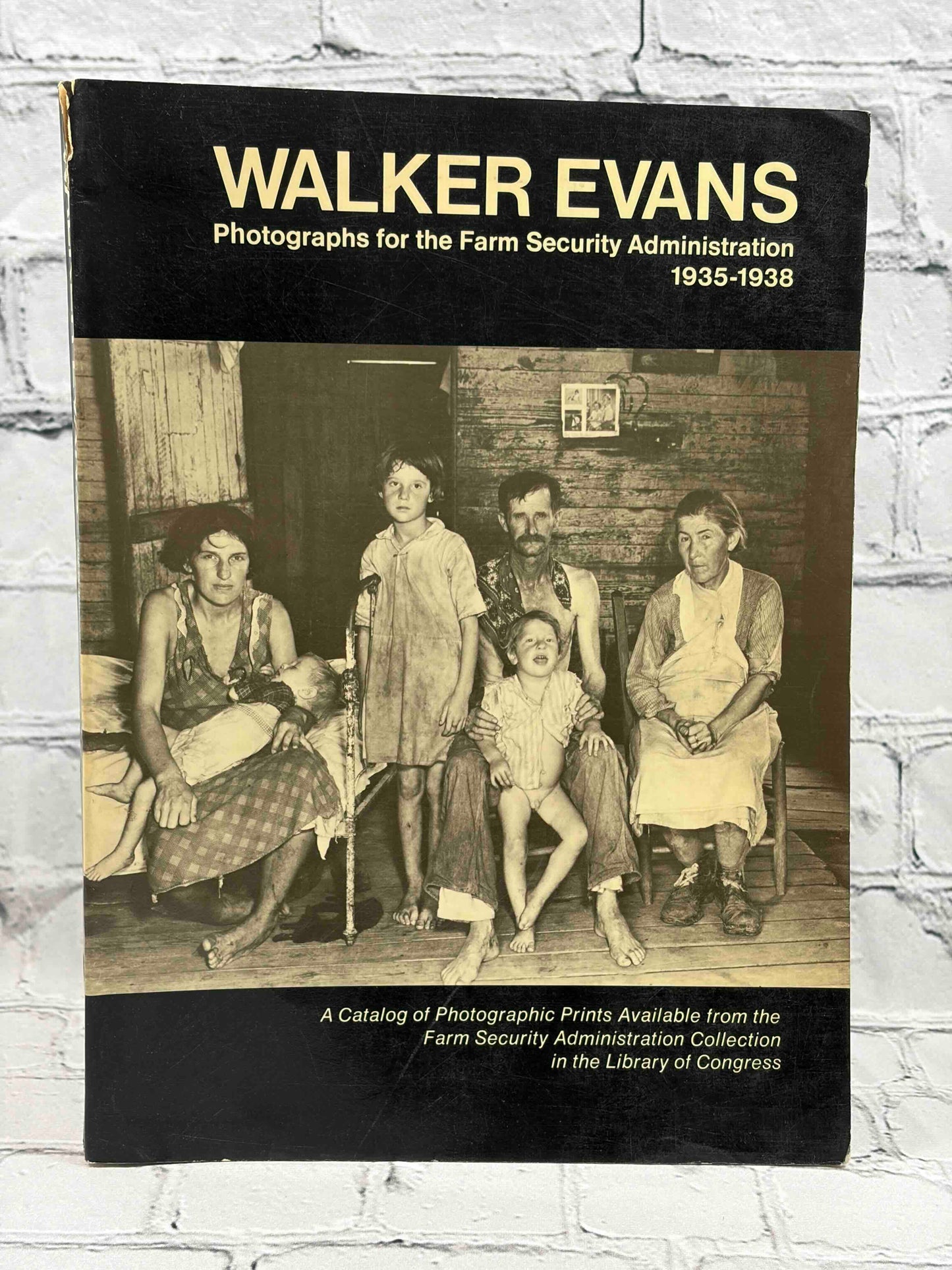 Walker Evans: A Catalog of Photographic Prints Available from the Farm Security Administration Collection 1935-1938