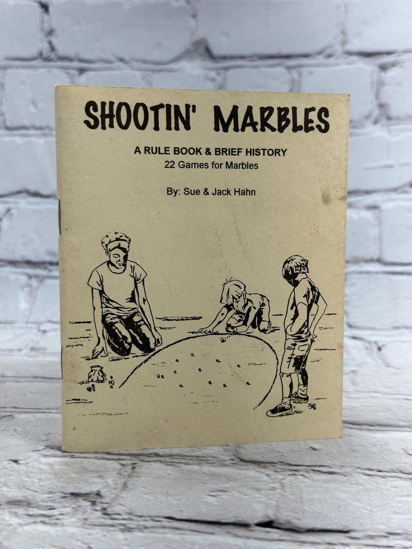 Shootin' Marbles: A Rule Book & Brief History-22 games by Sue & Jack Hahn [1996]