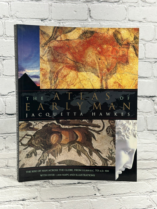 The Atlas of Early Man By Jacquetta Hawkes [1993]