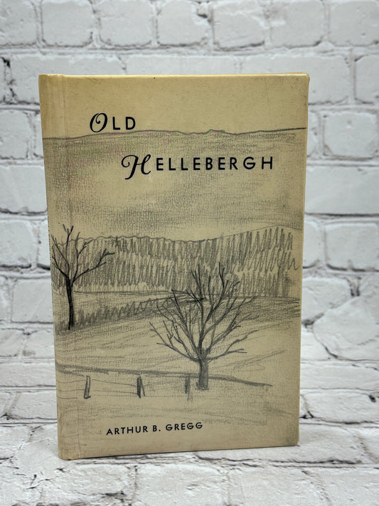 Old Hellebergh By Arthur Gregg Historical Data [1st Ed · 1975]