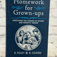 Homework For Grown-Ups by E.Foley & B. Coates [2008 · First US Edition]