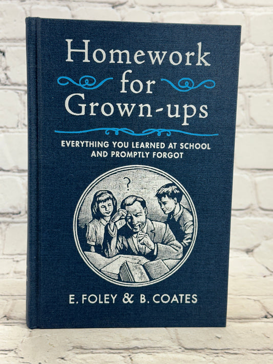 Homework For Grown-Ups by E.Foley & B. Coates [2008 · First US Edition]