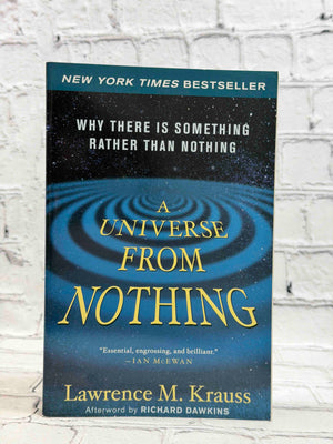 A Universe from Nothing: Why There Is Something Rather than Nothing