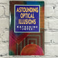 Astounding Optical Illusions by Katherine Joyce [1994 · First Printing]