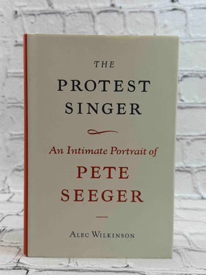 The Protest Singer: An Intimate Portrait of Pete Seeger
