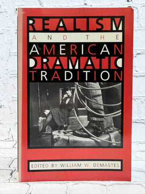 Realism and the American Dramatic Tradition