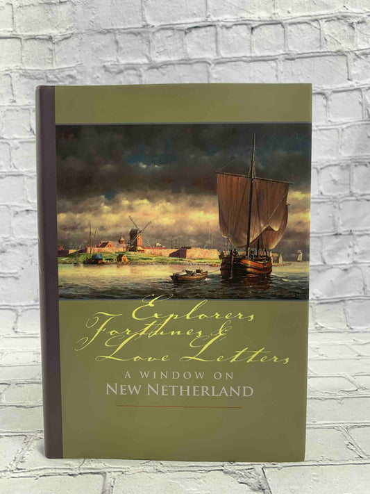Explorers, Fortunes and Love Letters: A Window on New Netherland