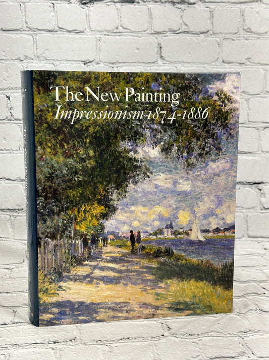 The New Painting Impressionism 1874-1886 by Charles Moffett [1986 · 3rd Edition]