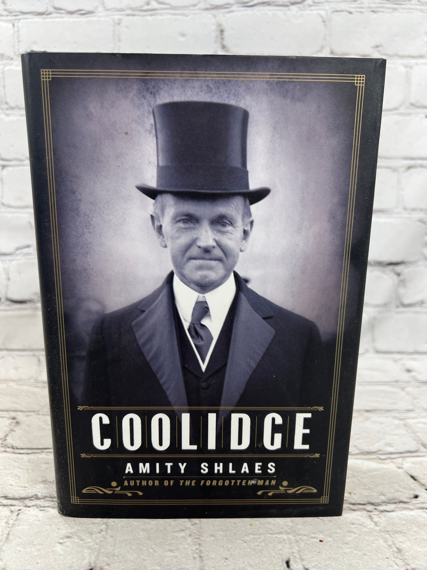 Coolidge By Amity Shlaes [1st Edition · 2nd Print · 2013]