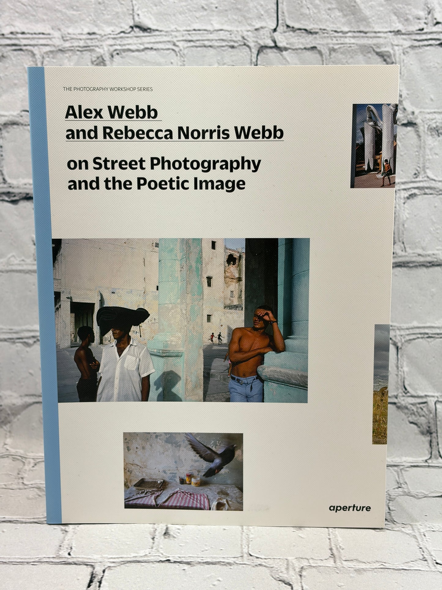 Alex Webb and Rebecca Norris Webb on Street Photography and the Poetic Image