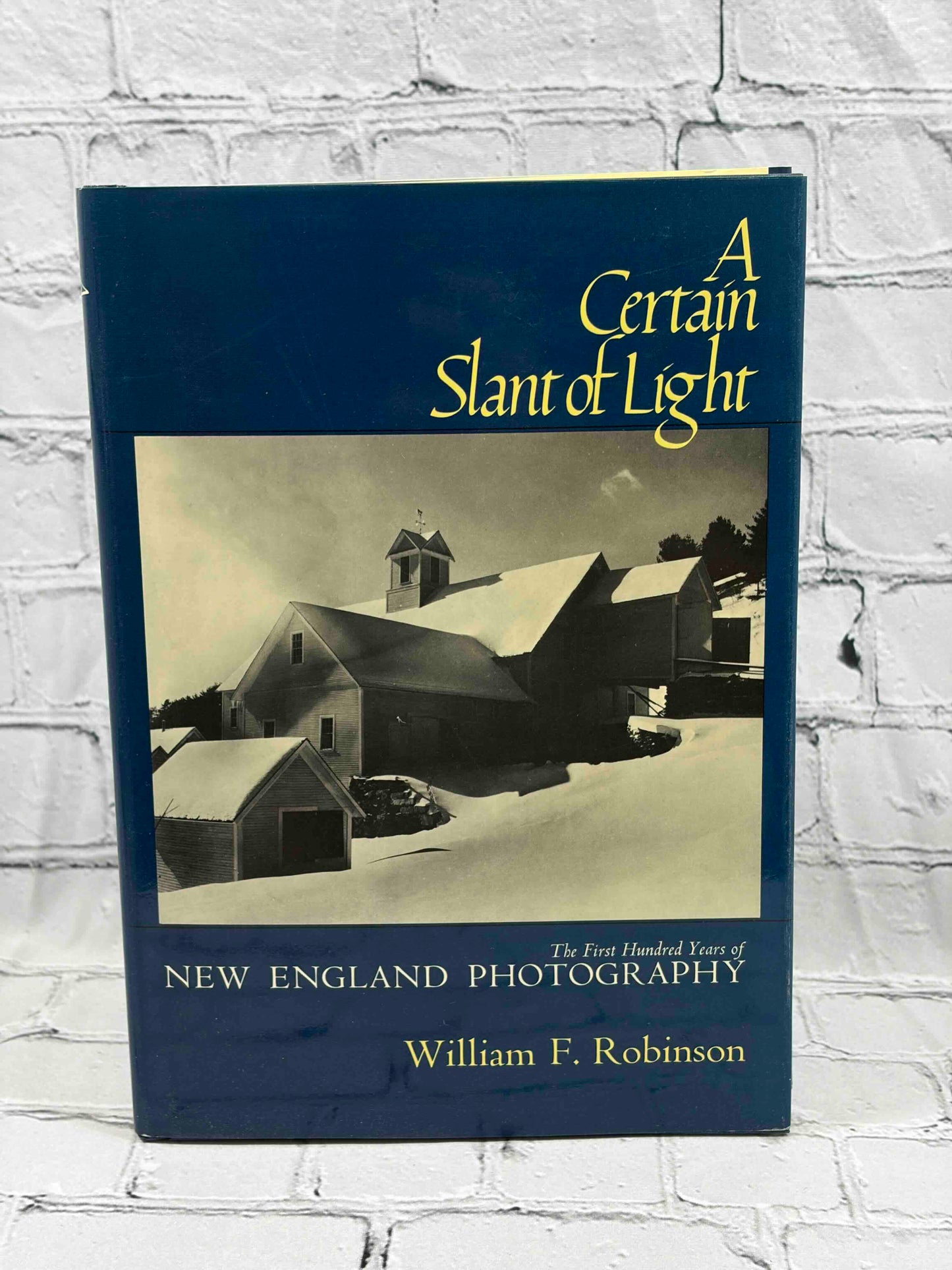 A Certain Slant of Light: The First Hundred Years of New England Photography