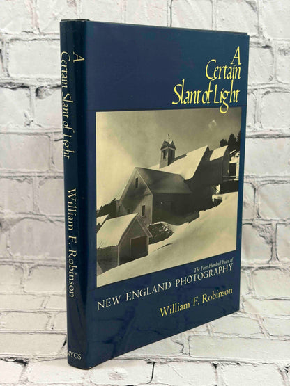 A Certain Slant of Light: The First Hundred Years of New England Photography