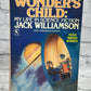 Wonder's Child: My Life in Science Fiction by Jack Williamson [1st Print · 1984]