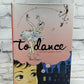 To Dance a ballerina's graphic novel By Siena Cherson Siegel [2006]