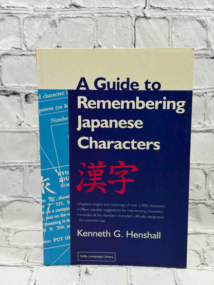 A Guide to Remembering Japanese Characters: All the Kanji Characters Needed to Learn Japanese and Ace the Japanese Language Proficiency Test
