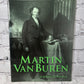 Martin Van Buren By Joseph G. Rayback [Eastern National · 2006]