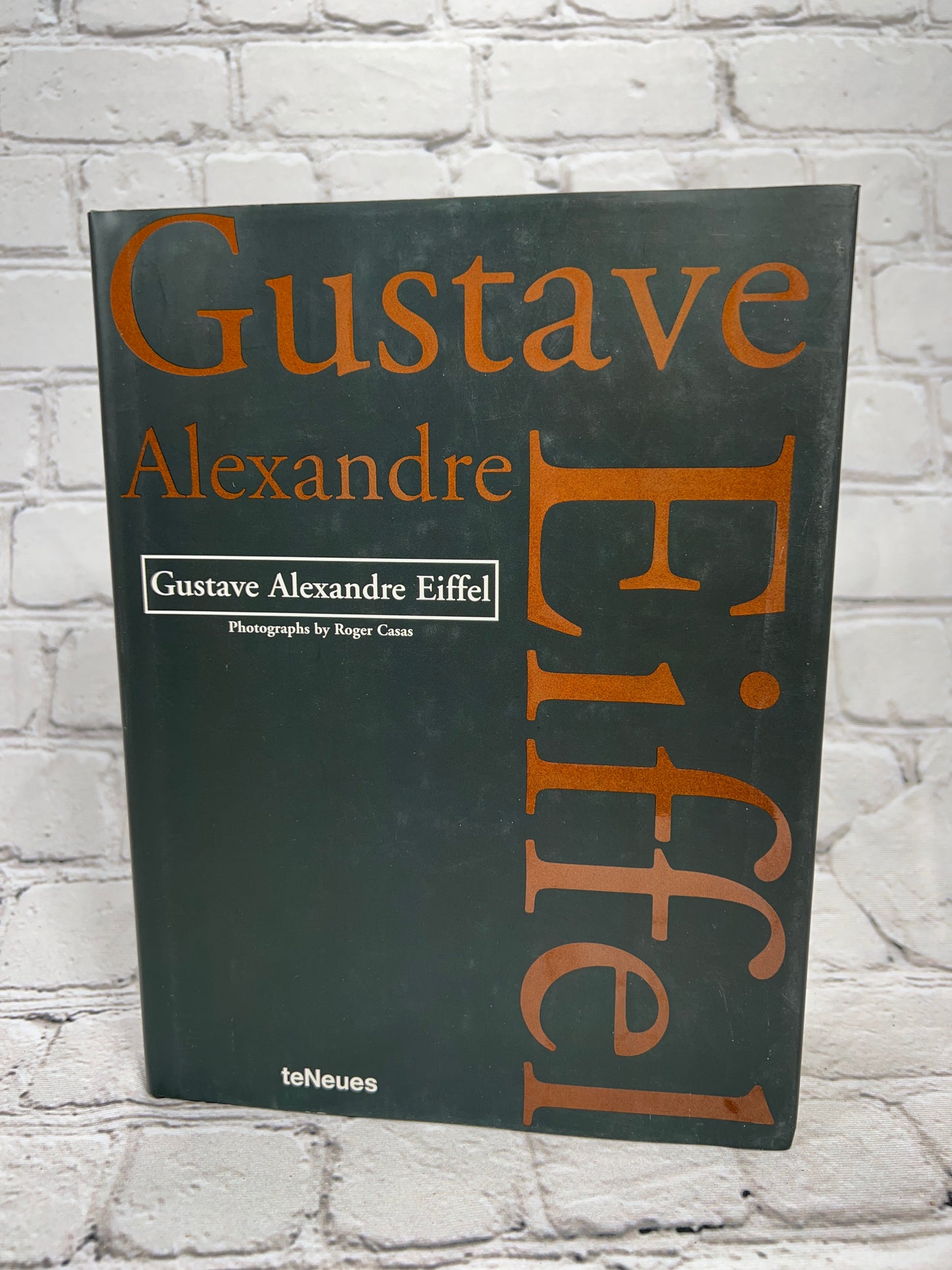 Gustave Alexandre Eiffel Photographs by Roger Casas [teNeues · 2003]