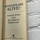 Shakespeare Alive, by Joseph Papp & Elizabeth Kirkland [1988]