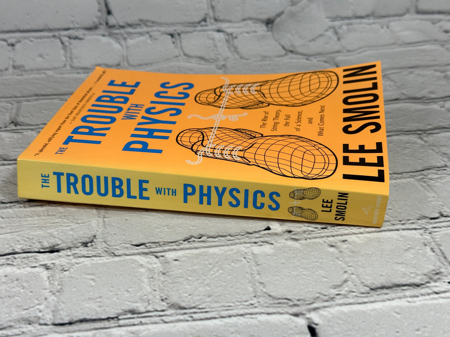 The Trouble with Physics by Lee Smolin  [2007 · First Mariner Books Edition]