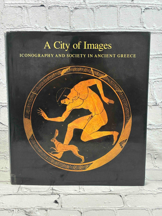 A City Of Images : Iconography and Society in Ancient Greece