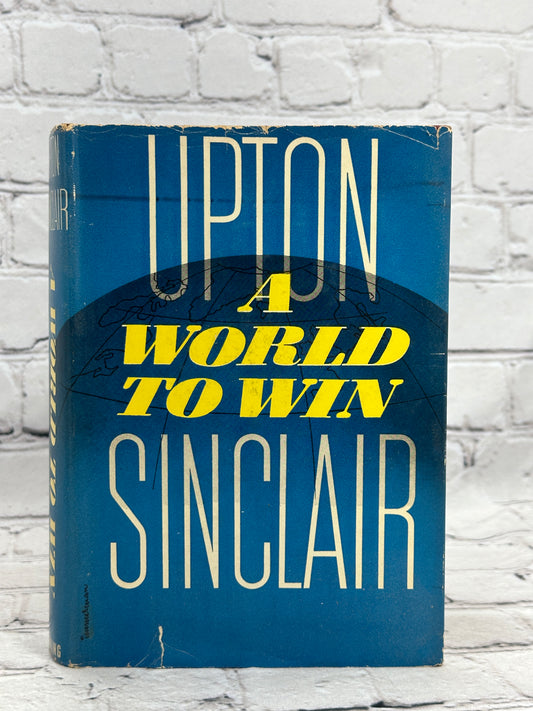 A World to Win by Upton Sinclair [Book Club Edition · 1946]