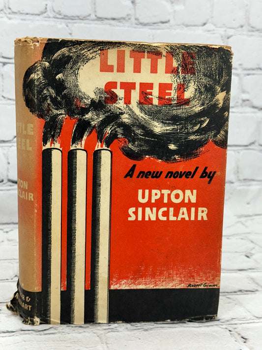 Little Steel by Upton Sinclair [1st Edition · 1st Print · 1938]