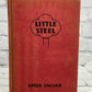 Little Steel by Upton Sinclair [1st Edition · 1st Print · 1938]