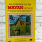 An Overview of the Mayan World with Synthesis by Gualberto Zapata Alonzo [1988]