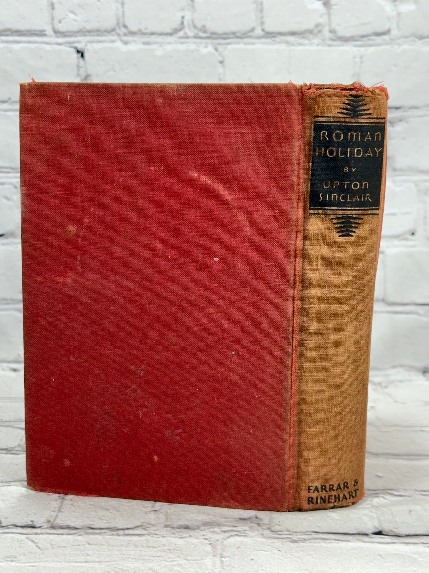 Roman Holiday By Upton Sinclair [1st Edition · 1st Print · 1931]