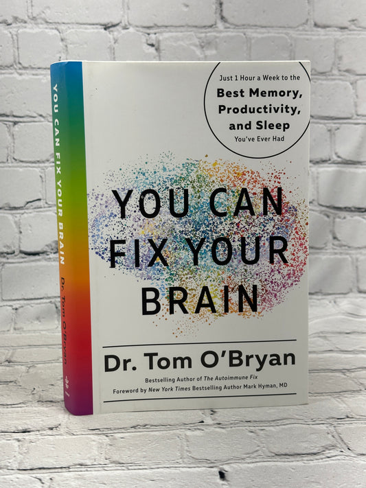 You Can Fix Your Brain By Dr Tom O'Bryan  [2018 · First Edition]