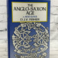 The Anglo-Saxon Age, c.400-1042 by D.J.V. Fisher [1992 · Second Printing]