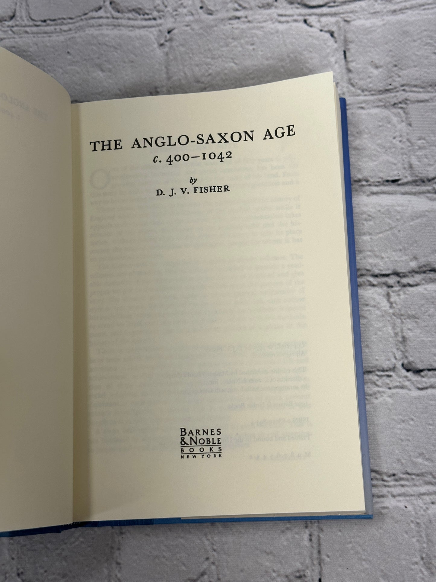 The Anglo-Saxon Age, c.400-1042 by D.J.V. Fisher [1992 · Second Printing]